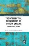Ostap Sereda, Andriy Zayarnyuk, Andriy Sereda Zayarnyuk, Zayarnyuk Andriy - Intellectual Foundations of Modern Ukraine