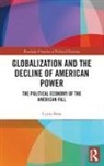 Cyrus Bina, Bina Cyrus - Globalization and the Decline of American Power