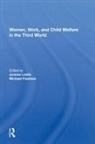 Joanne Leslie, Leslie Joanne - Women''s Work and Child Welfare in the Third World