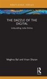 Meghna Bal, Meghna Sharan Bal, Vivan Sharan - Dazzle of the Digital