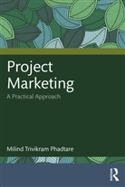 Milind Trivikram Phadtare, Milind Trivikram (Senior Professor Phadtare - Project Marketing