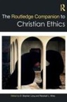 D. Stephen (Southern Methodist University Long, D. Stephen Long, Long D. Stephen, Rebekah L. Miles, Miles Rebekah L. - Routledge Companion to Christian Ethics