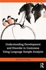 Anita Mei-Yin Wong, Wong Anita Mei-Yin - Understanding Development and Disorder in Cantonese Using Language