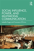 Francesca D'Errico, D'Errico Francesca, Isabella Poggi, Isabella D''errico Poggi, Poggi Isabella - Social Influence, Power, and Multimodal Communication