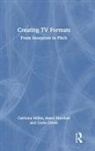 Linda Green, Hazel Marshall, Catriona Miller, Catriona Marshall Miller, Miller Catriona - Creating TV Formats