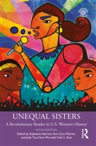 Stephanie Warren Narrow, Stephanie Narrow, Vicki L Ruiz, Judy Tzu-Chun Wu, Kim Cary Warren, Warren Kim Cary - Unequal Sisters