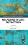 Giovanni Pietro Lyssy Basile, Giovanni Pietro Basile, Ansgar Lyssy - Perspectives on Kants Opus Postumum