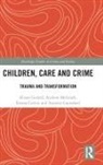 Emma Colvin, Annette Gainsford, Alison Gerard, Alison Mcgrath Gerard, Gerard Alison, Andrew McGrath... - Children, Care and Crime