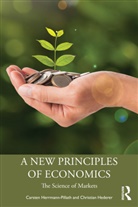 Christian Hederer, Carsten Herrmann-Pillath, Carsten (Universitat Erfurt Herrmann-Pillath, Herrmann-Pillath Carsten - New Principles of Economics