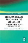 Albert M. Kopak, Dorothy Smith-Ruiz, Dorothy (University of North Carolina Smith-Ruiz, Smith-Ruiz Dorothy - Black Families and Recession in the United States
