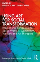 Eltje Huss Bos, Eltje Bos, Bos Eltje, Ephrat Huss - Using Art for Social Transformation