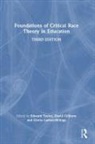 Edward Gillborn Taylor, David Gillborn, Gillborn David, Gloria Ladson-Billings, Ladson-Billings Gloria, Edward Taylor - Foundations of Critical Race Theory in Education