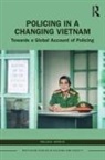 Melissa Jardine - Policing in a Changing Vietnam