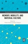 Chiara (University College Cork Giuliani, Chiara Giuliani, Kate Hodgson, Hodgson Kate - Memory, Mobility, and Material Culture