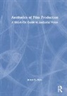 James B. Joyce, James B. (Montana State University - School Joyce - Aesthetics of Film Production