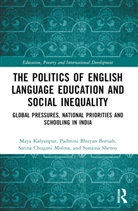 Padmini Bhuyan Boruah, Sarina Chugani Molina, Maya Kalyanpur, Maya (University of San Diego Kalyanpur, Kalyanpur Maya, Sunaina Shenoy - Politics of English Language Education and Social Inequality