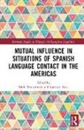 Mark Bove Waltermire, Kathryn Bove, Mark Waltermire - Mutual Influence in Situations of Spanish Language Contact in the