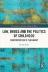 Simon Flacks - Law, Drugs and the Politics of Childhood