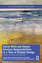 Amanda Howard, Amanda Rawsthorne Howard, Pam Joseph, Meaghan Katrak Harris, Margot Rawsthorne, Dara Sampson... - Social Work Human Services Responsibilities in a Time of Climate