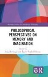 Anja Vendrell Ferran Berninger, Anja Berninger, Íngrid Vendrell Ferran - Philosophical Perspectives on Memory and Imagination