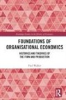 Paul Walker - Foundations of Organisational Economics
