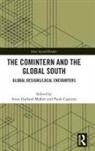 Anne Garland (University of Virginia Mahler, Paolo Capuzzo, Anne Garland Mahler - Comintern and the Global South