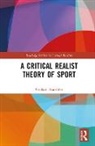 Graham Scambler, Graham (University College London Scambler, Scambler Graham - Critical Realist Theory of Sport