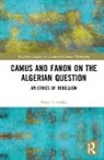 Pedro Tabensky, Tabensky Pedro - Camus and Fanon on the Algerian Question