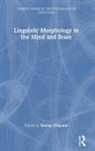 Davide Crepaldi, Davide Crepaldi - Linguistic Morphology in the Mind and Brain