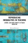 Stefania Pigliapoco, Stefania (University of Lisbon Pigliapoco - Reproducing Inequalities in Teaching