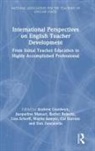 Andrew (University of Bedfordshire Goodwyn, Andrew (University of Bedforshire Goodwyn, Cal Durrant, Durrant Cal, Andrew Goodwyn, Goodwyn Andrew... - International Perspectives on English Teacher Development