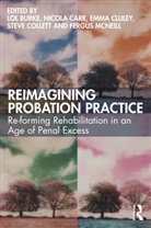 Lol Carr Burke, Lol Burke, Burke Lol, Nicola Carr, Carr Nicola, Emma Cluley... - Reimagining Probation Practice