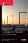 Gabrielle Montuori Donnelly, Gabrielle Donnelly, Donnelly Gabrielle, Alfonso Montuori, Montuori Alfonso - Routledge Handbook for Creative Futures