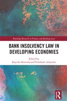 Kayode Adeyemo Akintola, Folashade Adeyemo, Kayode Akintola - Bank Insolvency Law in Developing Economies