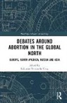 Fabienne (Universite Paris Portier-Le Cocq, Fabienne Portier-Le Cocq - Debates Around Abortion in the Global North