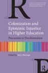 Felix (University of the Witwatersrand Maringe, Felix Maringe, Maringe Felix - Colonization and Epistemic Injustice in Higher Education