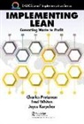 Joyce Kerpchar, Kerpchar Joyce, Charles Protzman, Charles (Business Improvement Group Protzman, Protzman Charles, Fred Whiton... - Implementing Lean