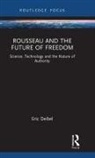 Eric Deibel, Eric (Delft University of Technology Deibel, Deibel Eric - Rousseau and the Future of Freedom