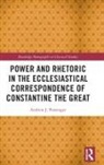 Andrew J. Pottenger, Andrew J. (Nazarene Bible College Pottenger - Power and Rhetoric in the Ecclesiastical Correspondence of