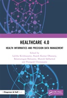 Lalitha Dhanaraj Krishnasamy, Balamurugan Balusamy, Poongodi Chinnasamy, Rajesh Kumar Dhanaraj, Lalitha Krishnasamy, Munish Sabharwal - Healthcare 4.0