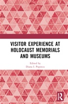 Diana I. Popescu, Diana I. Popescu, Popescu Diana I. - Visitor Experience At Holocaust Memorials and Museums