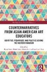 Ryan (University of Arizona Shin, Sandrine Han, Oksun Lee, Maria Lim, Ryan Shin, Shin Ryan - Counternarratives From Asian American Art Educators