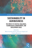 Maria Carmela Appio Annosi, Maria Carmela Annosi, Francesco Appio, Federica Brunetta - Sustainability in Agribusiness