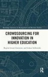 Regina Lenart-Gansiniec, Regina (Jagiellonian University Lenart-Gansiniec, Łukasz Sułkowski - Crowdsourcing for Innovation in Higher Education