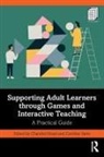 Chandni Varin Hirani, Chandni Hirani, Caroline Varin, Varin Caroline - Supporting Adult Learners Through Games and Interactive Teaching