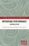 Lena Underwood-Lee Simic, Lena Šimić, Emily Underwood-Lee - Mothering Performance