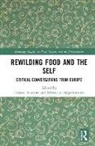 Tristan Dalgalarrondo Fournier, Sébastien Dalgalarrondo, Tristan Fournier - Rewilding Food and the Self