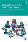 Jocelyn Seamer - Reading Success in the Early Primary Years