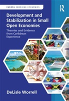 Delisle Worrell, Worrell DeLisle - Development and Stabilization in Small Open Economies