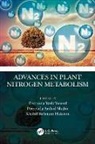 Peerzada Yasir (Government Degree College Yousuf, Peerzada Yasir Shabir Yousuf, Khalid Rehman Hakeem, Hakeem Khalid Rehman, Peerzada Arshid Shabir, Peerzada Yasir Yousuf - Advances in Plant Nitrogen Metabolism